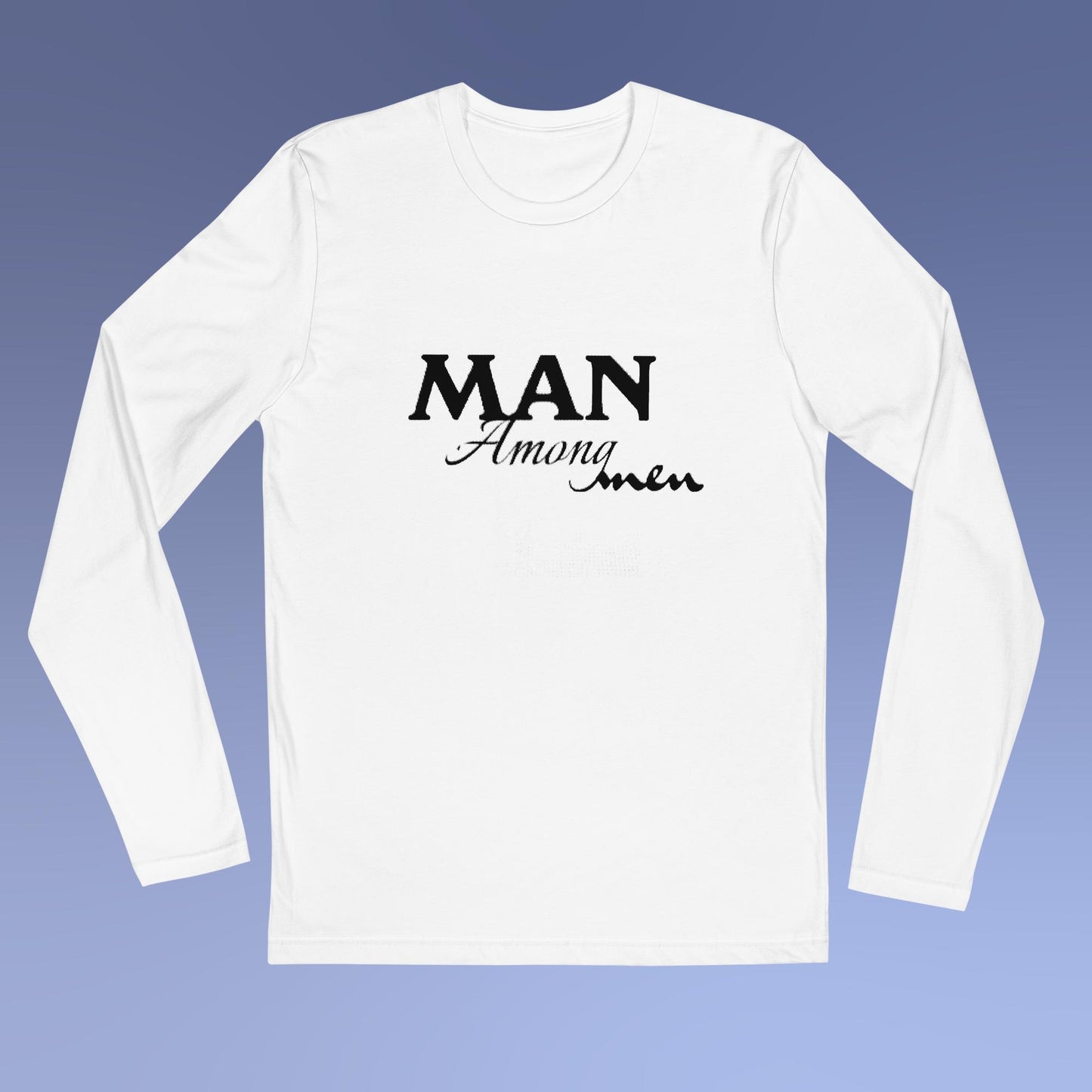MAN AMONG MEN Long Sleeve Fitted Crew