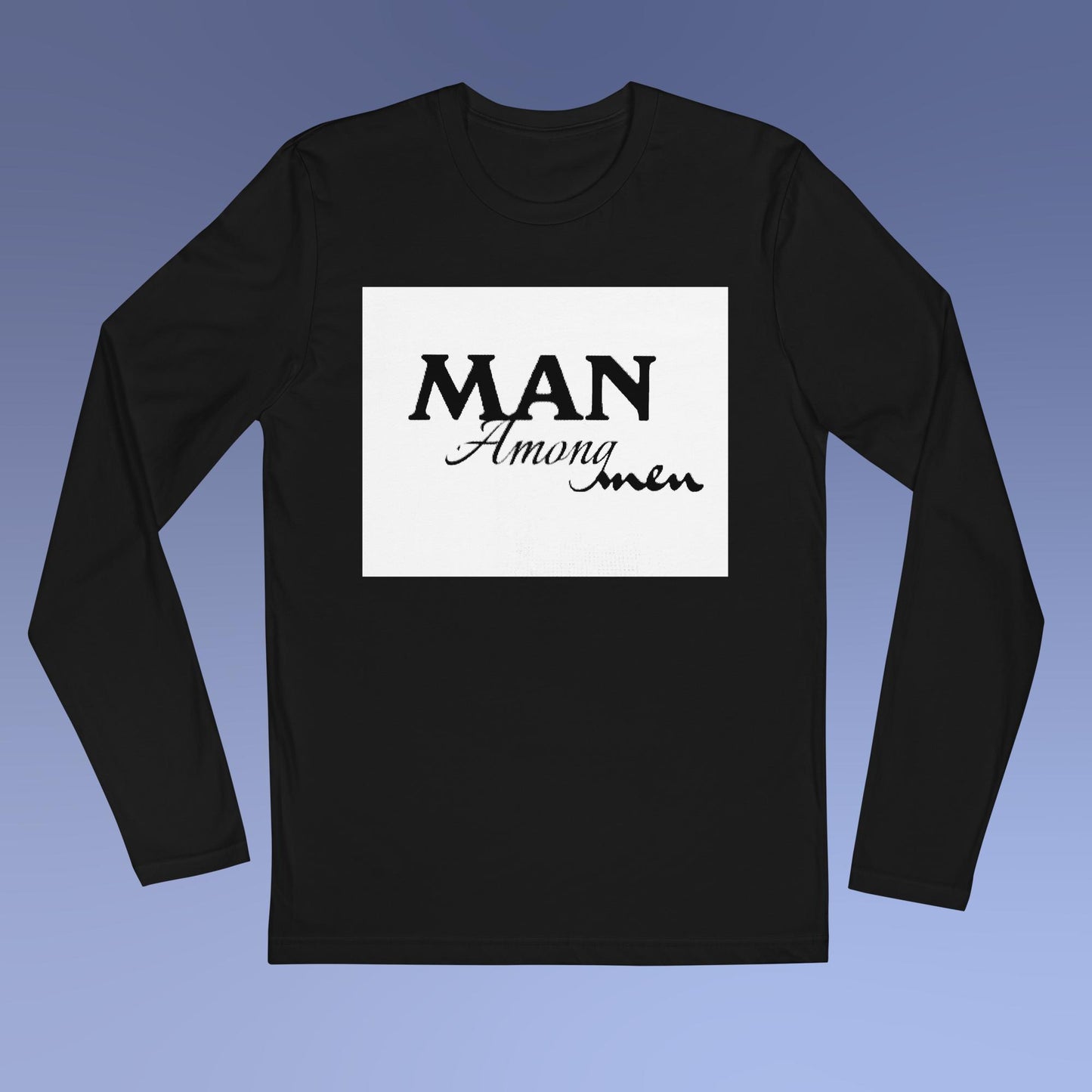 MAN AMONG MEN Long Sleeve Fitted Crew